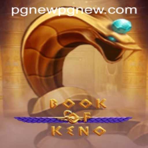 Discover the Enchanting World of BookOfKeno: A Unique Blend of Strategy and Chance