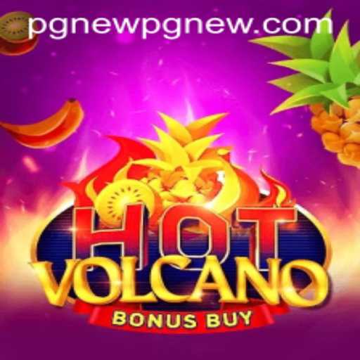 Discover the Excitement of HotVolcanoBonusBuy: A Guide to Gameplay and Recent Developments
